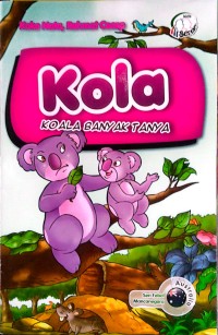 Image of Kola 
Koala Banyak Tanya