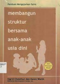Image of MEMBANGUN STRUKTUR BERSAMA ANAK-ANAK USIA DINI